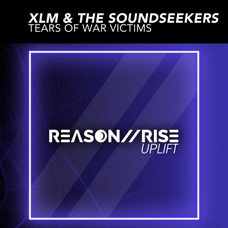 XLM & The Soundseekers - Tears of War Victims (Extended Mix)