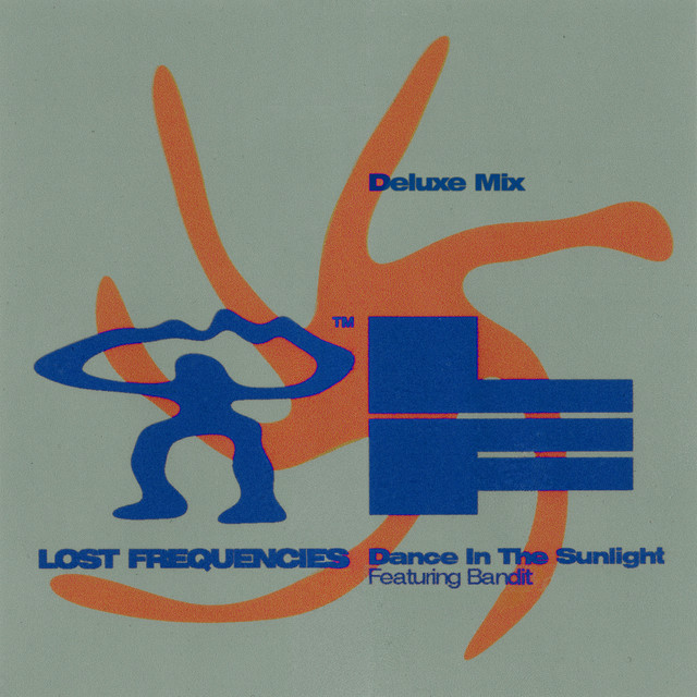 Lost Frequencies, Bandit - Dance In The Sunlight (Deluxe Version)