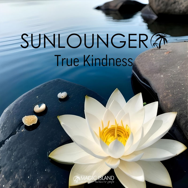 Sunlounger - True Kindness (Extended Club Mix)