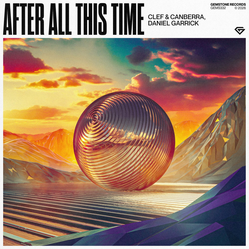 Clef & Canberra & Daniel Garrick - After All This Time (Extended Mix)