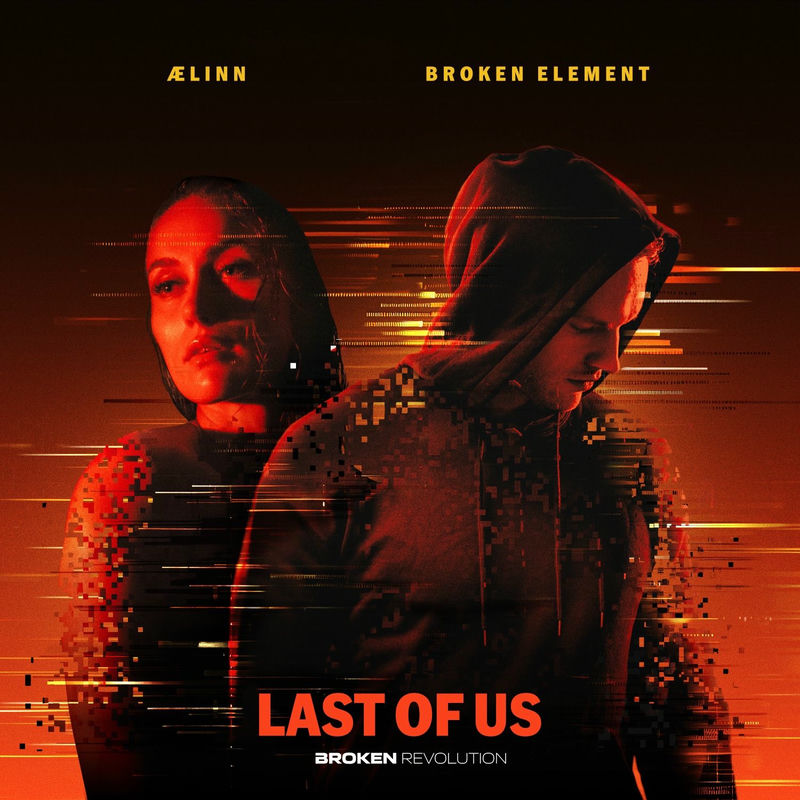 Broken Element & &AElig;LINN - Last of Us (Original Mix)