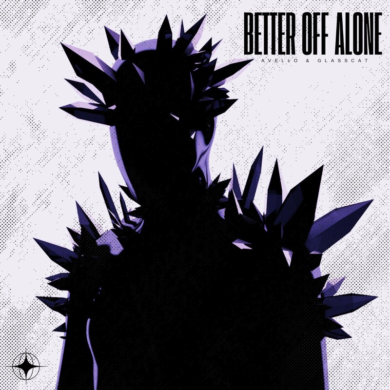 Avello & glasscat - BETTER OFF ALONE (Original Mix)