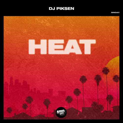 DJ Piksen - Heat (Extended Mix)