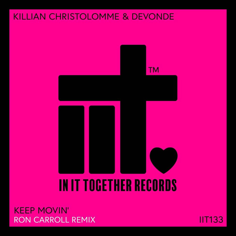 Killian Christolomme, DeVonde - Keep Movin' (Ron Carroll Extended Remix)