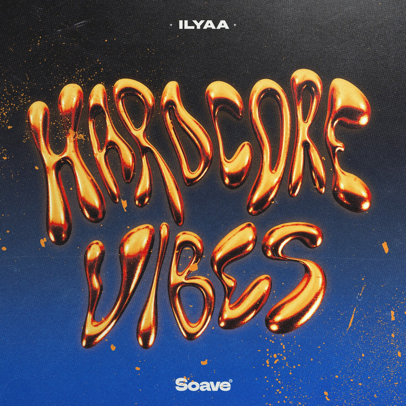 ILYAA - Hardcore Vibes (Extended Mix)