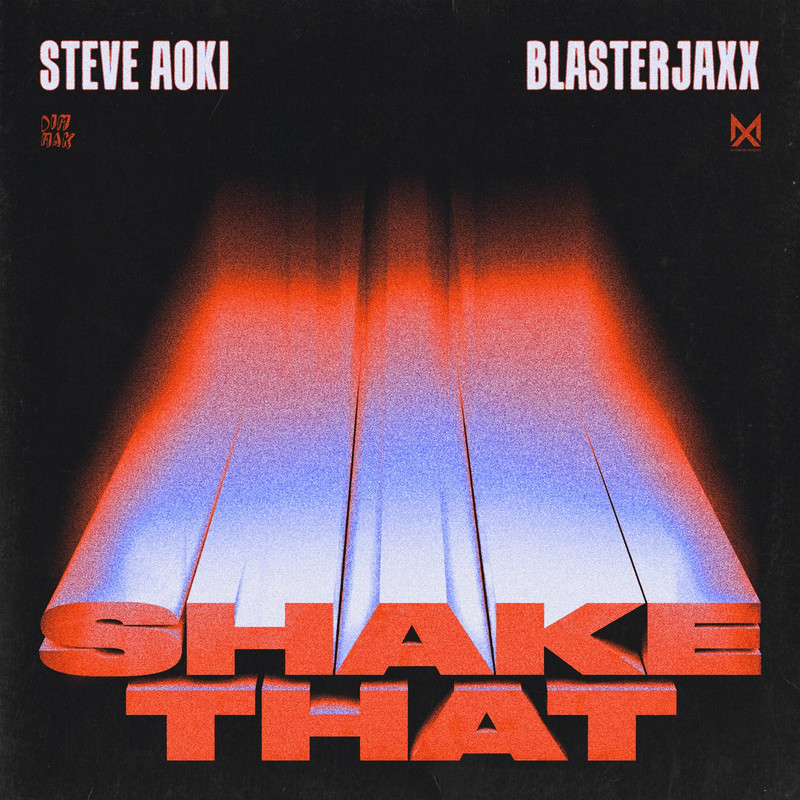 Steve Aoki & Blasterjaxx - Shake That (Extended Mix)