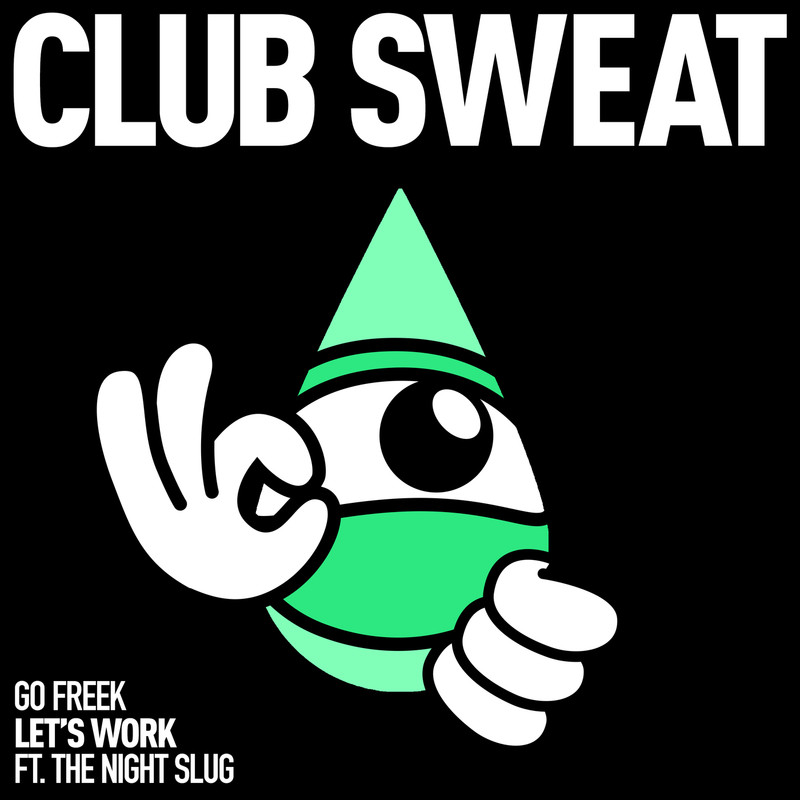 Go Freek - Let's Work feat. The Night Slug (Extended Mix)