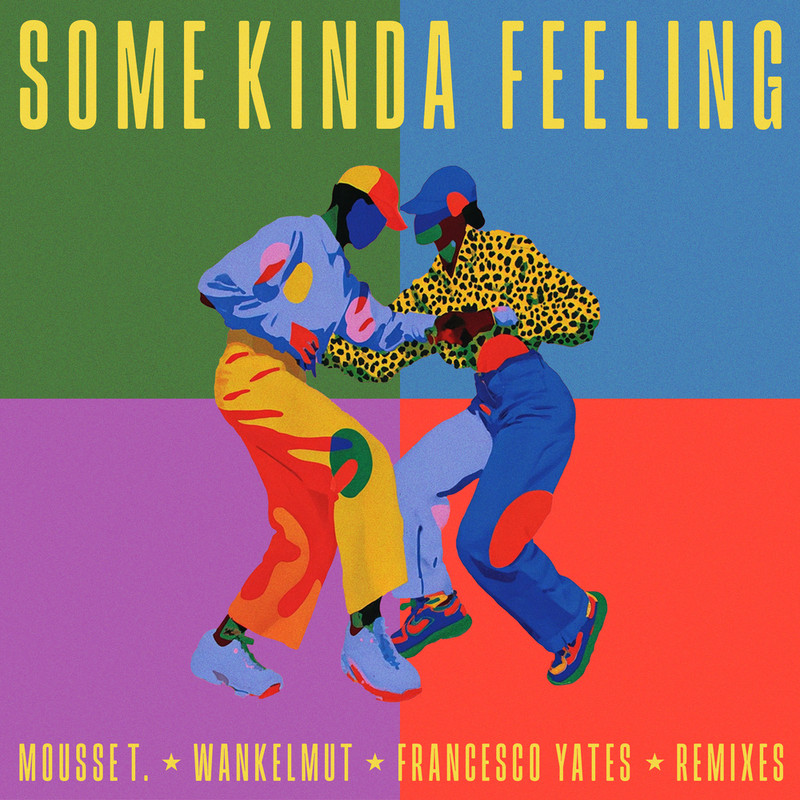 Mousse T., Wankelmut, Francesco Yates - Some Kinda Feeling (Mell Hall Extended Remix)