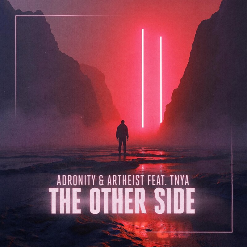 Adronity, Artheist & TNYA - The Other Side (Original Mix)
