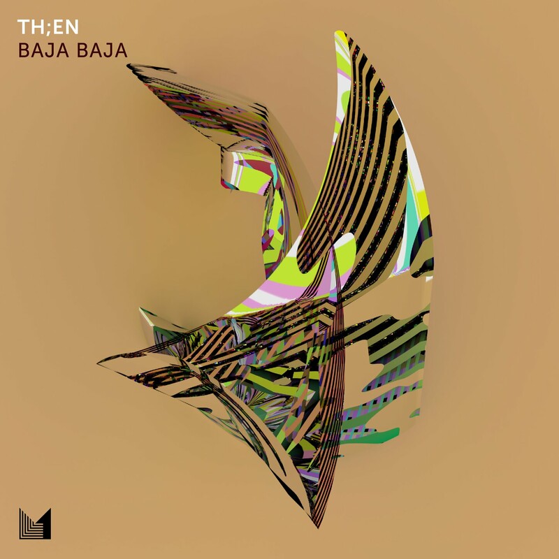 th en - Baja Baja (Original Mix)
