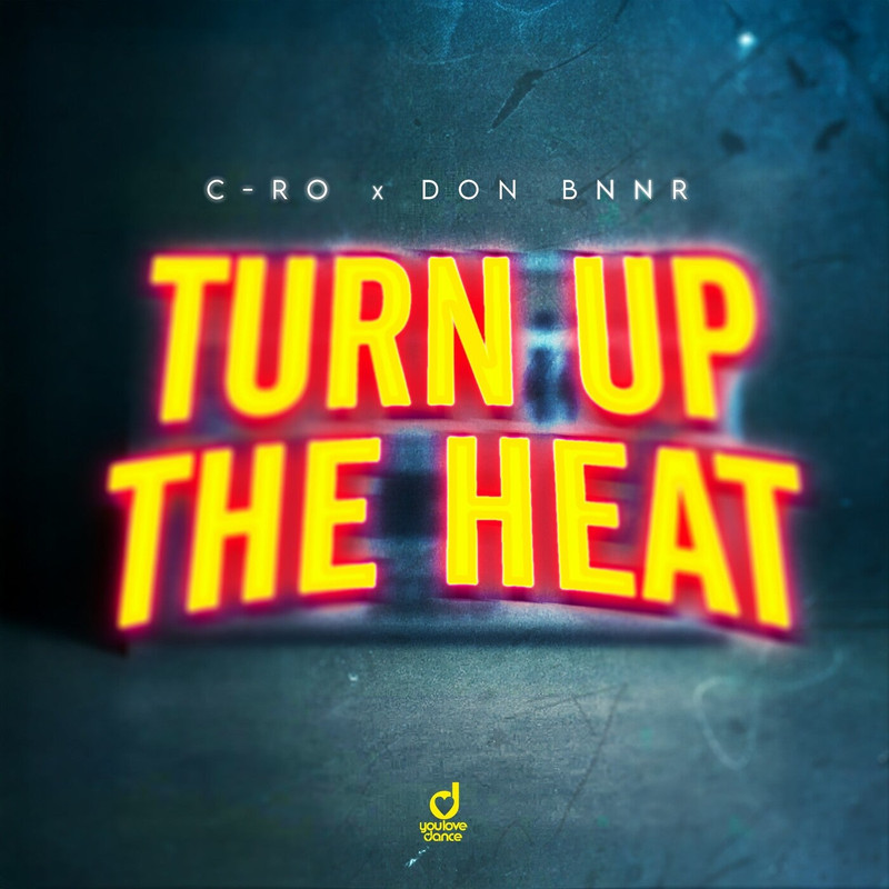 Don Bnnr, C-Ro - Turn Up The Heat (Extended Mix)