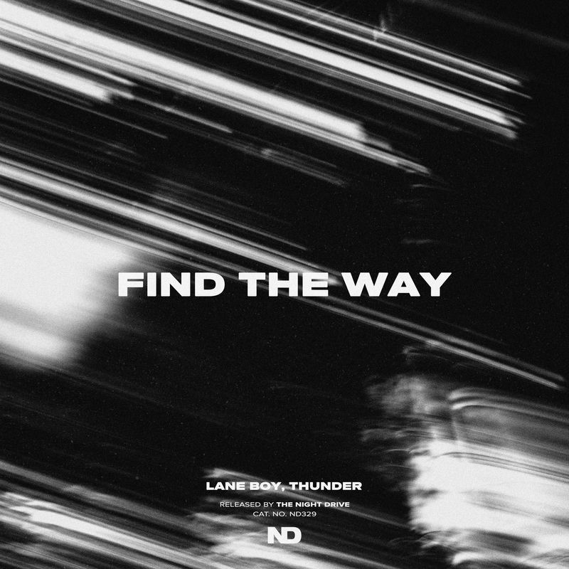 Lane Boy & Thunder - Find The Way (Original Mix)