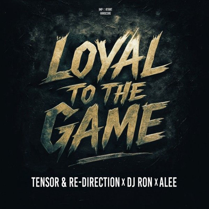 Tensor & Re-Direction, DJ Ron & Alee - Loyal to the Game (Original Mix)