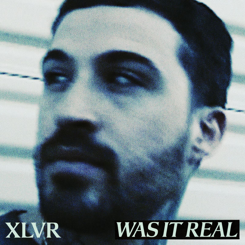 XLVR & Josh Rubin - Was It Real (Original Mix)