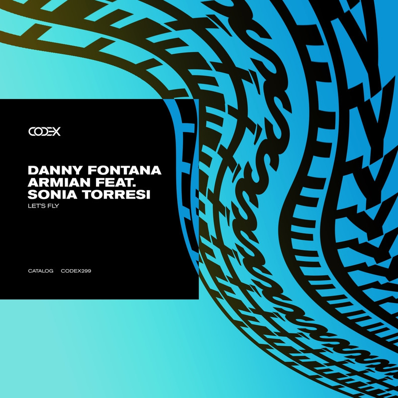 Danny Fontana & Armian - Let's Fly (feat. Sonia Torresi) (Extended Mix)