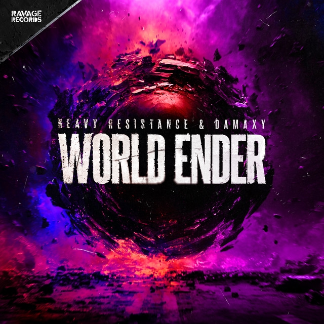 Heavy Resistance & Damaxy - World Ender (Original Mix)