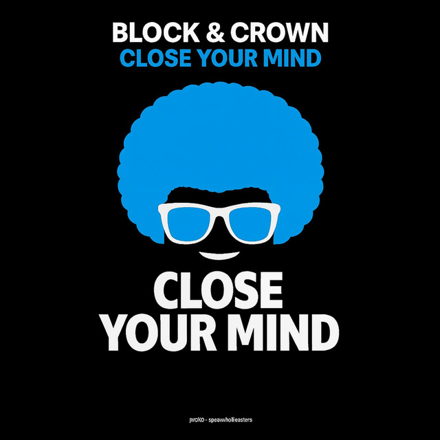 Block & Crown - Close Your Mind (Original Mix)