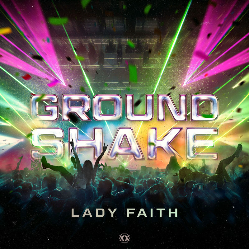 Lady Faith - Ground Shake (Original Mix)