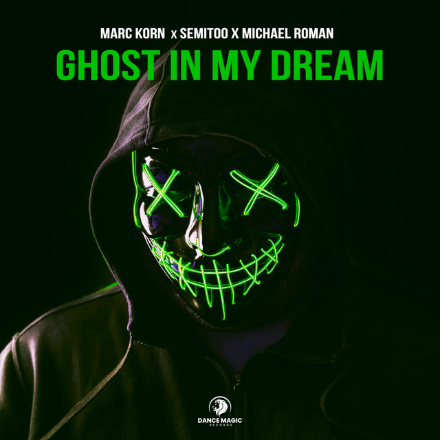 Marc Korn, Michael Roman & Semitoo - Ghost in My Dream (Extended Mix)