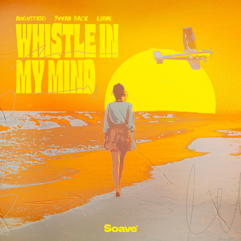 AUGUSTKID & Yvvan Back - Whistle In My Mind (feat. Eliine) (Original Mix)