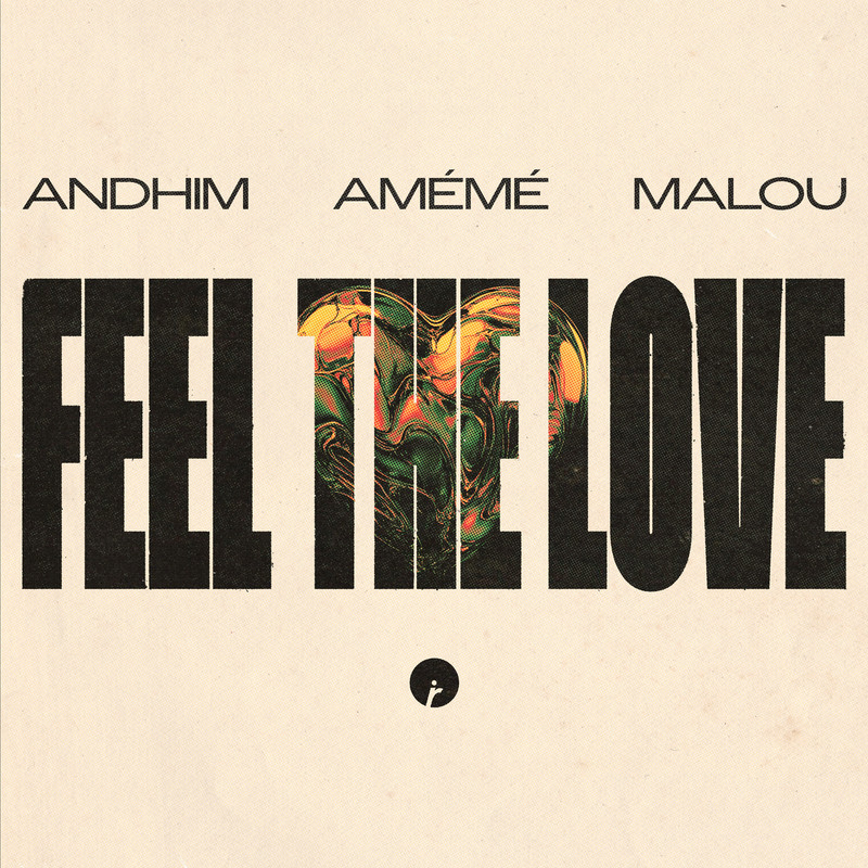 Andhim, aMEME & Malou - Feel The Love (Extended Mix)