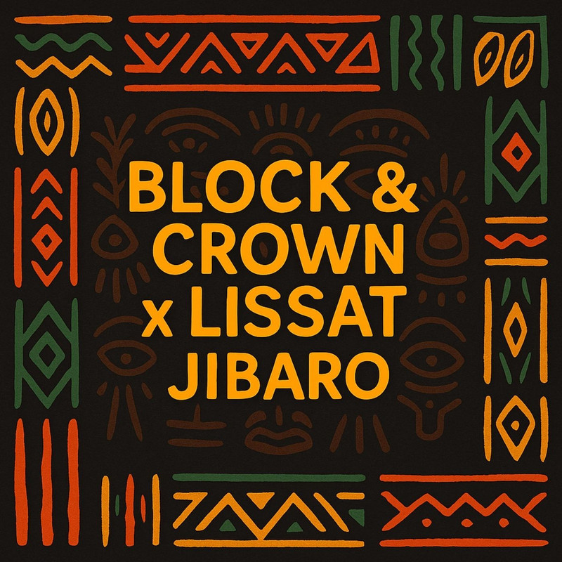 Block & Crown & Lissat - Jibaro (Original Mix)