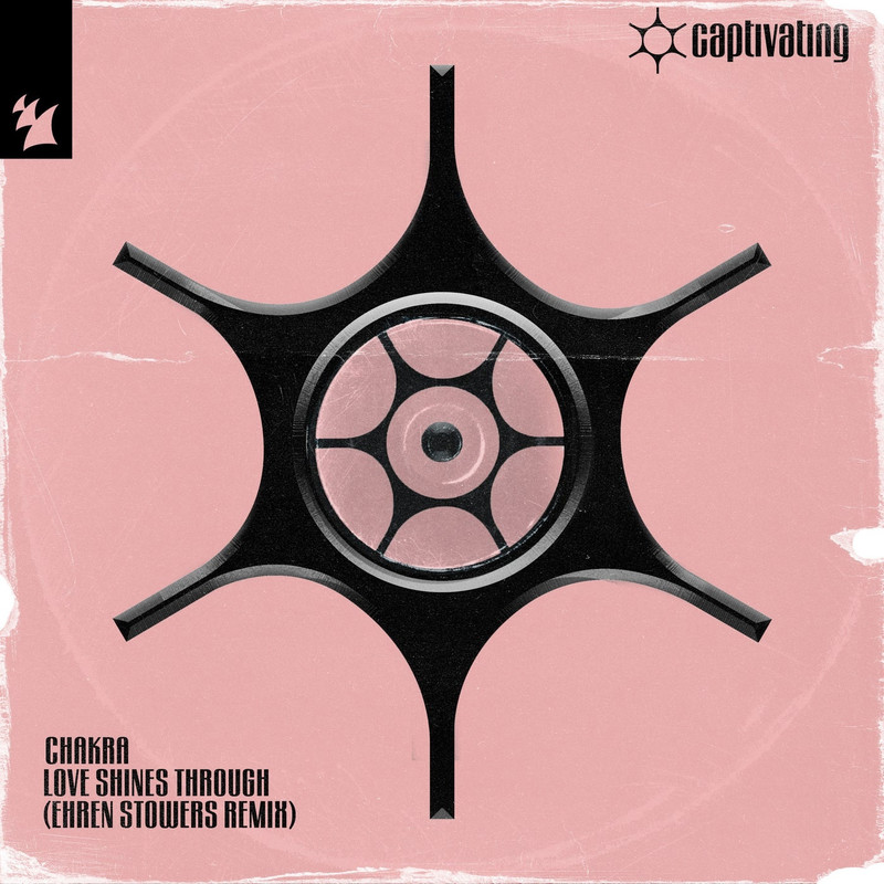 Chakra - Love Shines Through (Ehren Stowers Extended Remix)