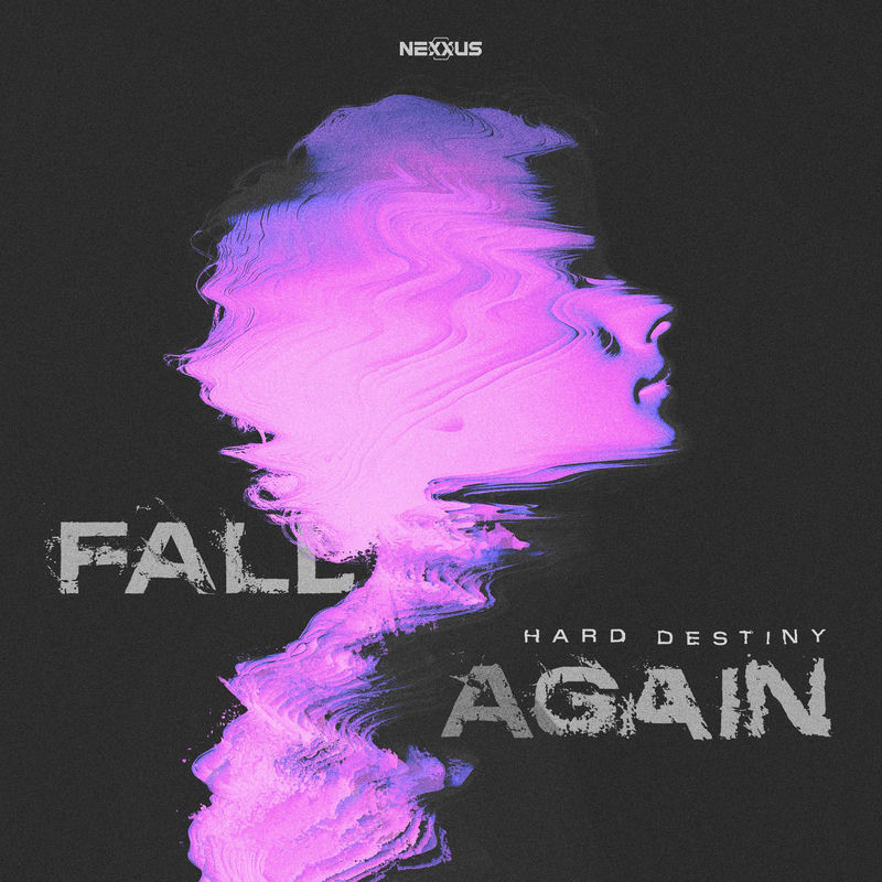 Hard Destiny - Fall Again (Original Mix)