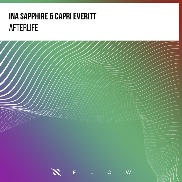 Ina Sapphire & Capri Everitt - Afterlife (Extended Mix)