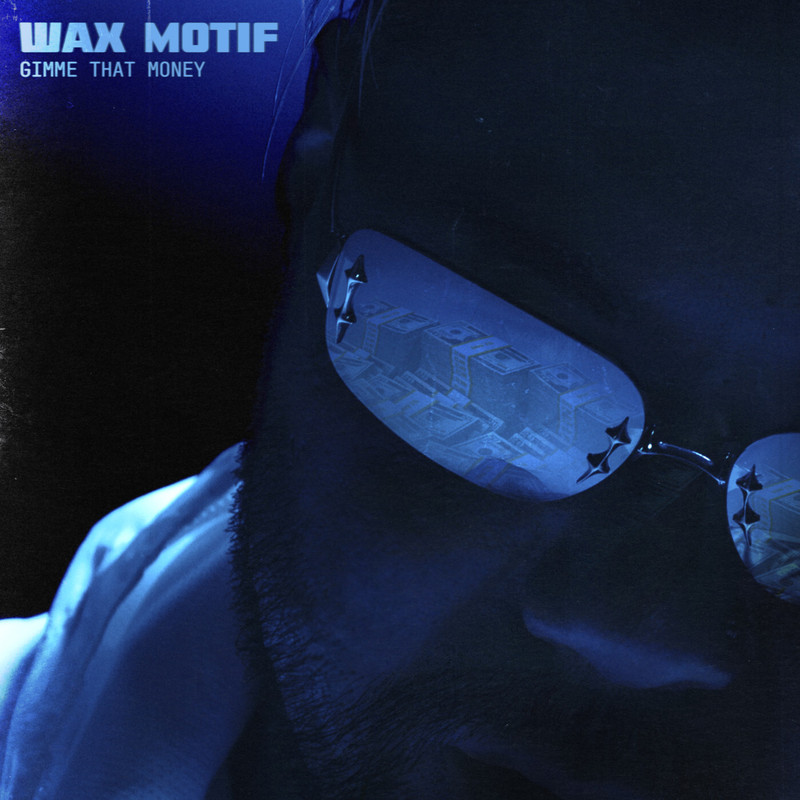 Wax Motif - Gimme That Money (Extended Mix)