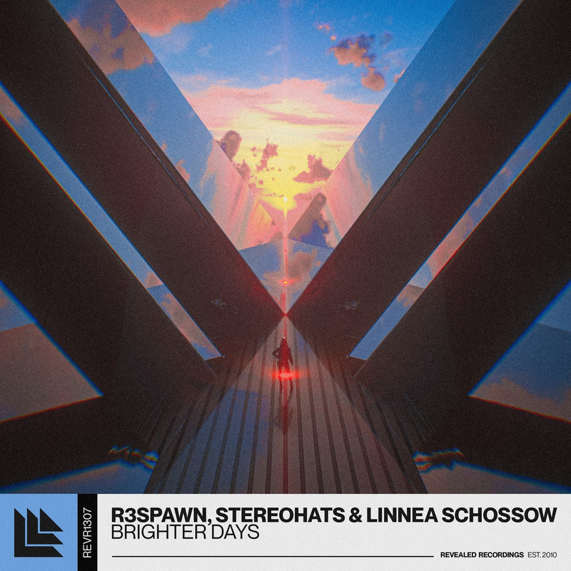 R3SPAWN x Stereohats x Linnea Schossow - Brighter Days (Extended Mix)