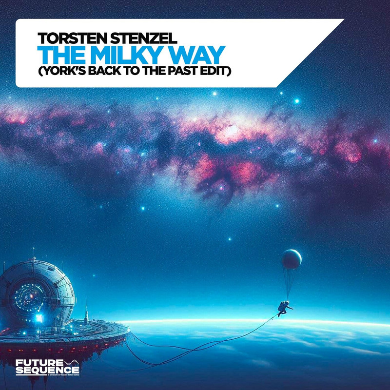 Torsten Stenzel - The Milky Way (York's Back to the Past Edit) (Extended Mix)