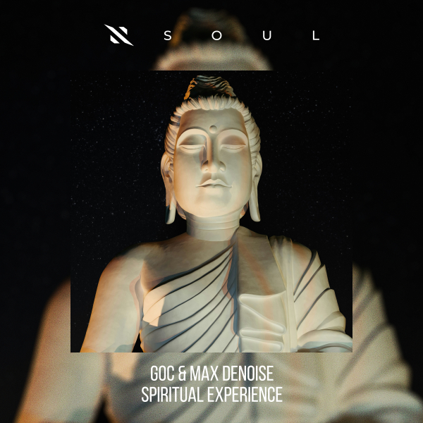 GoC, Max Denoise - Spiritual Experience (Extended Mix)