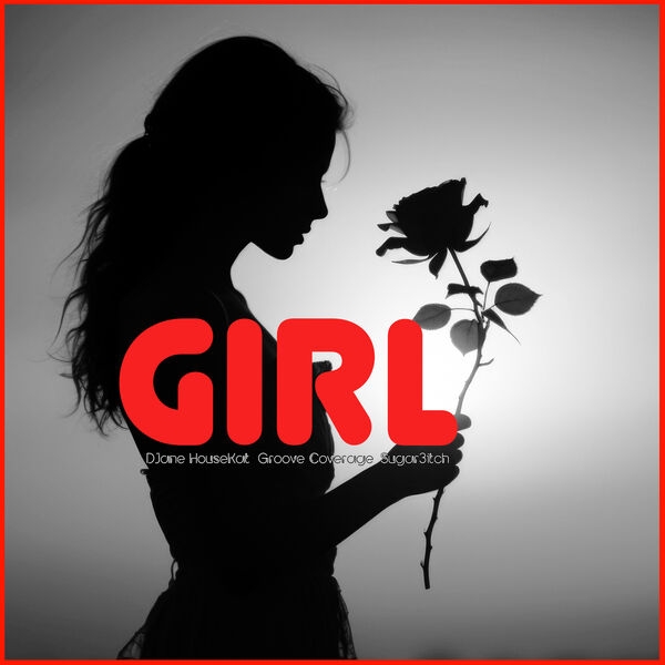 DJane HouseKat x Groove Coverage x Sugar3itch - GIRL (Original Mix)