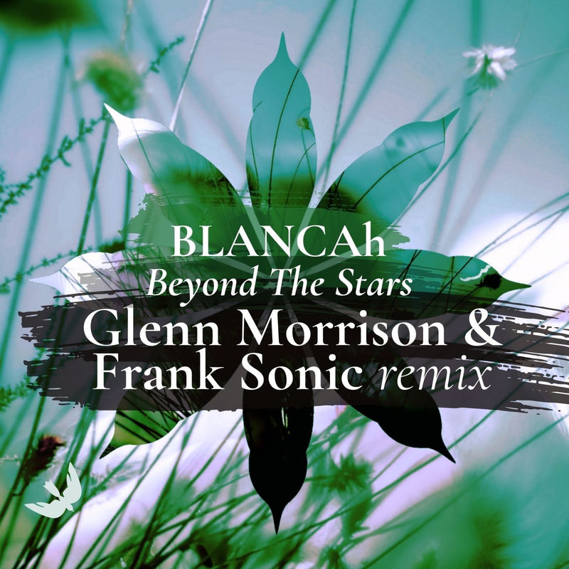 Blancah - Beyond the Stars (Glenn Morrison & Frank Sonic Remix)
