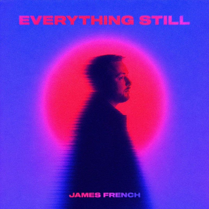 James French - Everything Still (Extended Mix)