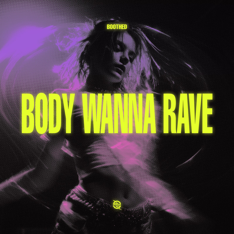 Boothed - Body Wanna Rave (Extended Mix)