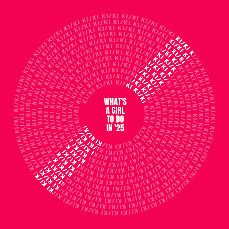 KIKI - What's a Girl to Do in '25 (Extended Mix)