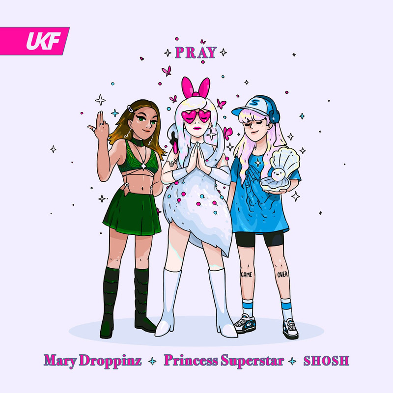 SHOSH, Mary Droppinz & Princess Superstar - PRAY (Original Mix)