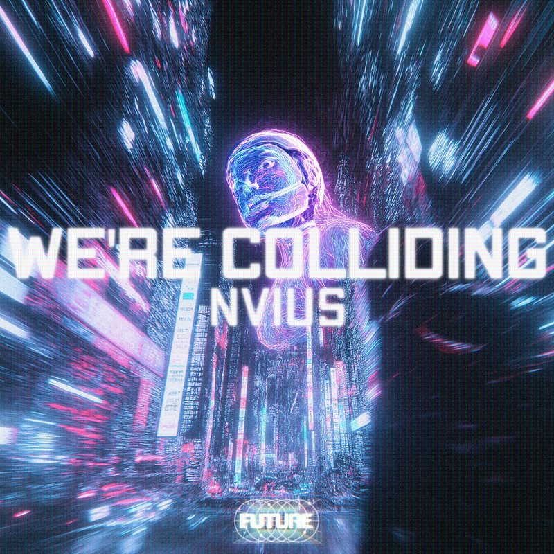 NVIUS - we're colliding (Original Mix)