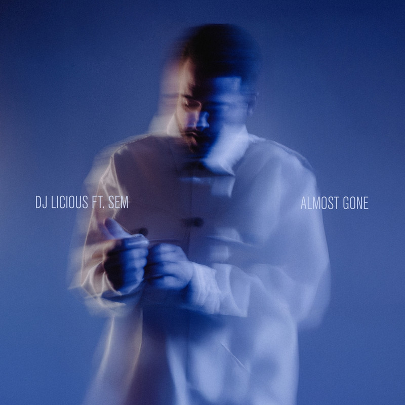 DJ Licious - Almost Gone (feat. SEM) (Extended Mix)