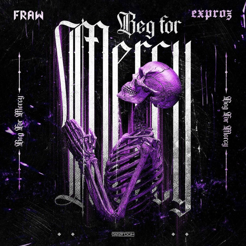 Fraw & Exproz - Beg For Mercy (Original Mix)