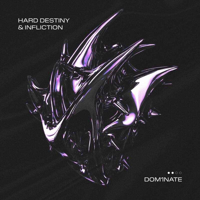 Hard Destiny & Infliction - DOM1NATE (Original Mix)