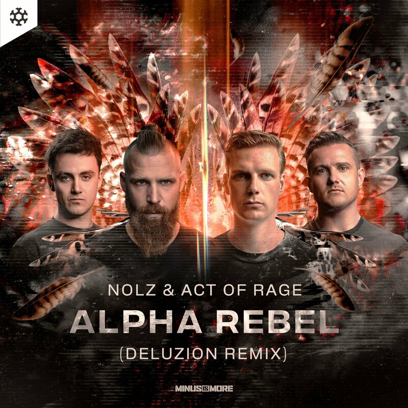 Nolz & Act of Rage - Alpha Rebel (Deluzion Remix)