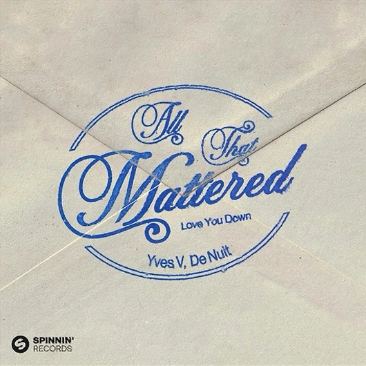 Yves V, De Nuit - All That Mattered (Extended Mix)