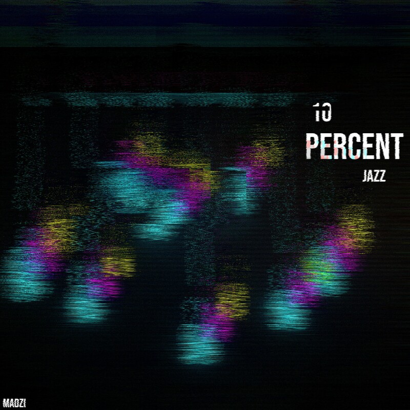 MADZI - 10 Percent Jazz (Original Mix)