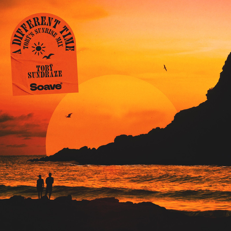 Tobÿ, sundraze - A Different Time (Tobÿ's Sunrise Mix)