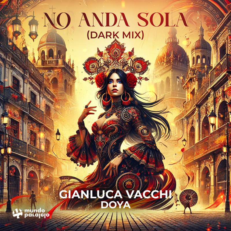 Gianluca Vacchi & Doya - No Anda Sola (Dark Extended Mix)