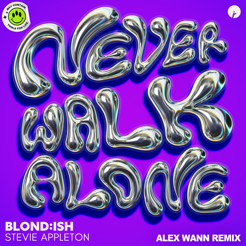 BLOND-ISH & Stevie Appleton & Alex Wann - Never Walk Alone (Alex Wann Extended Mix)