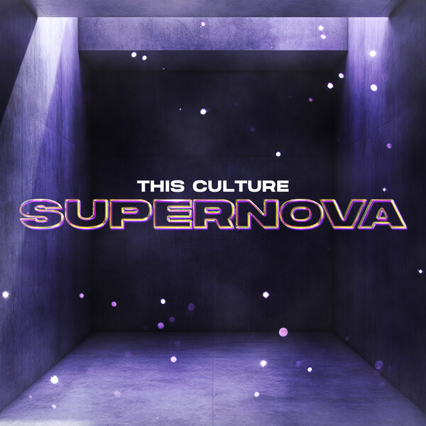 This Culture - Supernova (Extended Mix)